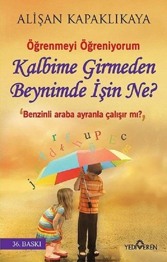 Kalbime Girmeden Beynimde İşin Ne? Alişan Kapaklıkaya Yediveren Yayınları
