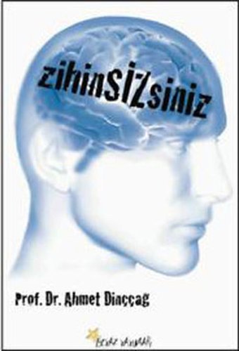 Zihin Sizsiniz Ahmet Dinççağ Beyaz Yayınları