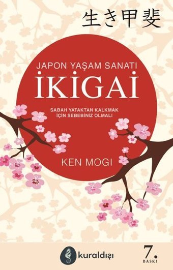 İkigai-Japon Yaşam Sanatı Ken Mogi Kuraldışı Yayınları