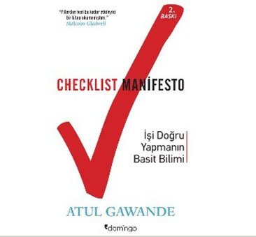 Checklist Manifesto - İşi Doğru Yapmanın Basit Bilimi Atul Gawande Domingo Yayınevi