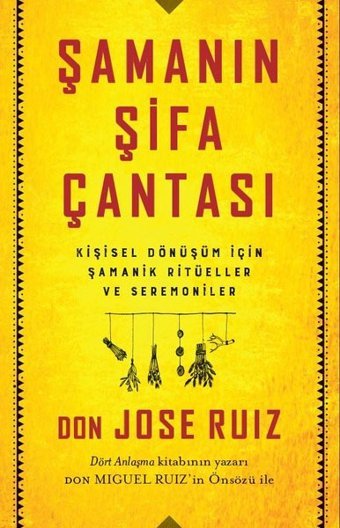 Şamanın Şifa Çantası Don Jose Ruiz Butik