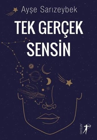 Tek Gerçek Sensin Ayşe Sarızeybek Artemis Yayınları