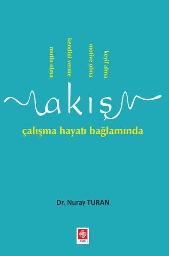 Akış Çalışma Hayatı Bağlamında Ekin Basım Yayın