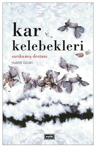 Kar Kelebekleri Nusret Özcan Eşik Yayınları
