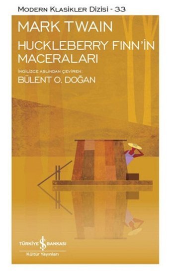 Huckleberry Finn'in Maceraları Mark Twain İş Bankası Kültür Yayınları