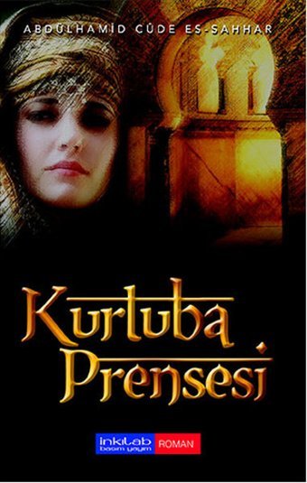 Kurtuba Prensesi Abdülhamid Cûde es-Sahhar İnkılab Yayınları