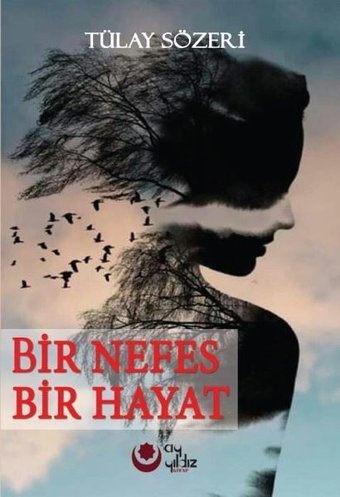 Bir Nefes Bir Hayat Tülay Sözeri Ayyıldız Kitap