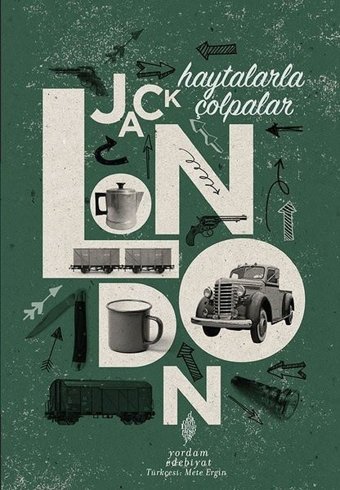 Haytalarla Çolpalar Jack London Yordam Edebiyat