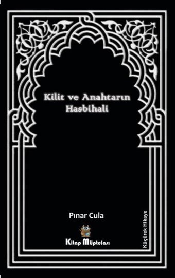 Kilit ve Anahtarın Hasbihali Pınar Cula Kitap Müptelası Yayınları