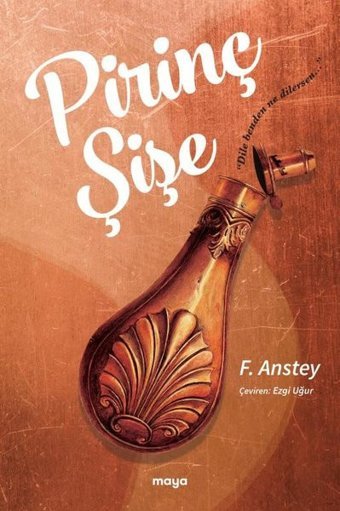 Pirinç Şişe F. Anstey Maya Kitap