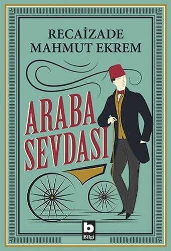 Araba Sevdası Recaizade Mahmut Ekrem Bilgi Yayınevi