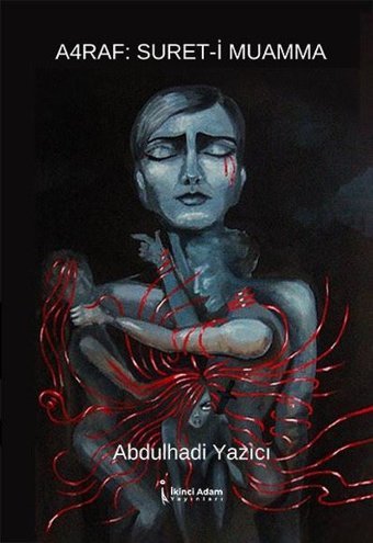 A4Araf: Suret-i Muamma Abdulhadi Yazıcı İkinci Adam Yayınları