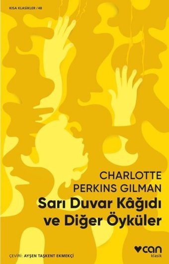 Sarı Duvar Kağıdı ve Diğer Öyküler Charlotte Perkins Gilman Can Yayınları