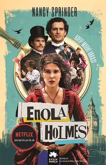 Enola Holmes - Kayıp Marki Vakası Nancy Springer Eksik Parça Yayınları