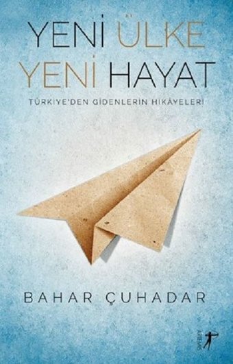 Yeni Ülke Yeni Hayat Bahar Çuhadar Artemis Yayınları