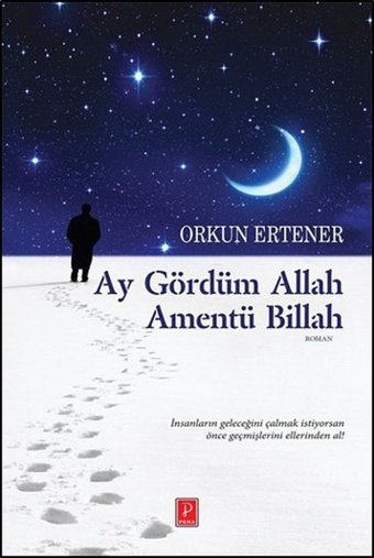 Ay Gördüm Allah Amentü Billah Pena Yayınları