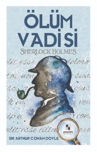 Sherlock Holmes - Ölüm Vadisi Sir Arthur Conan Doyle Anonim Yayınları