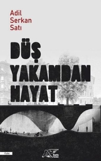 Düş Yakamdan Hayat Adil Serkan Satı Kuytu Yayınları