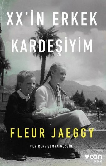 XXin Erkek Kardeşiyim Fleur Jaeggy Can Yayınları