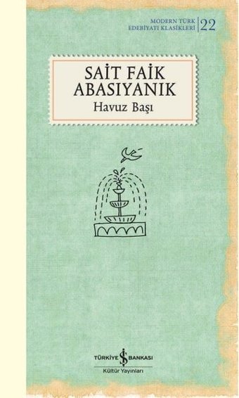 Havuz Başı - Modern Türk Edebiyatı Klasikleri Sait Faik Abasıyanık İş Bankası Kültür Yayınları