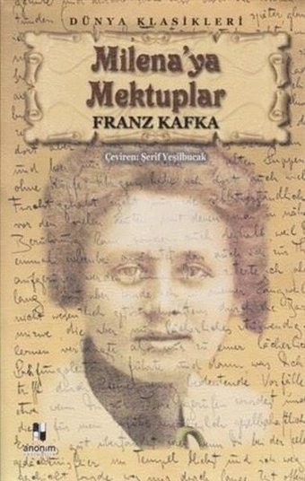 Milena'ya Mektuplar - Dünya Klasikleri Franz Kafka Anonim Yayınları