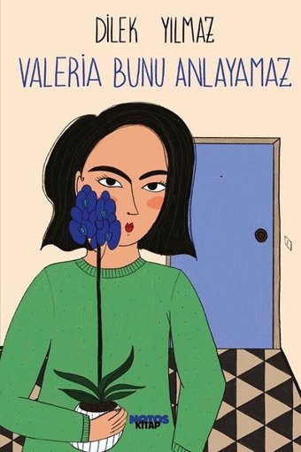 Valeria Bunu Anlayamaz Dilek Yılmaz Notos