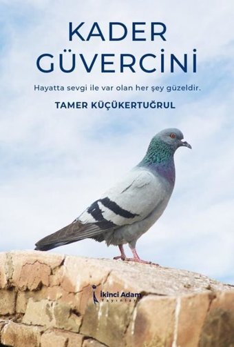 Kader Güvercini Tamer Küçükertuğrul İkinci Adam Yayınları