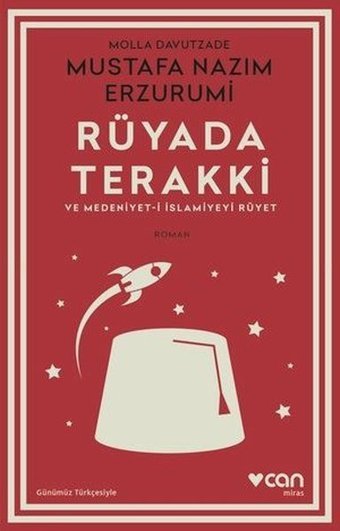 Rüyada Terakki ve Medeniyet - i İslamiyeyi Rüyet-Günümüz Türkçesiyle Molla Davutzade Mustafa Nazım Erzurumi Can Yayınları