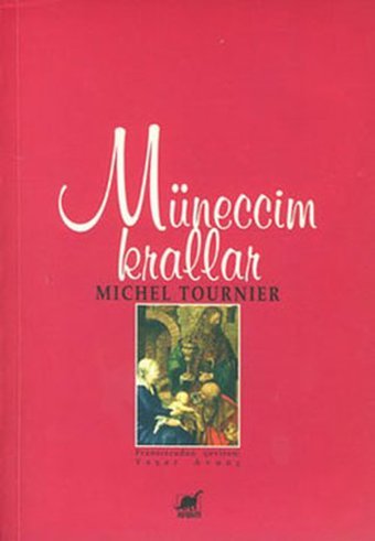 Müneccim Krallar Michel Tournier Ayrıntı Yayınları