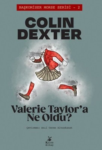 Valerie Taylor'a Ne Oldu? Başkomiser Morse Serisi 2 Colin Dexter Mylos Kitap