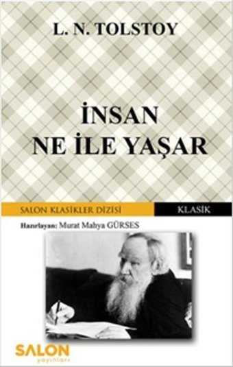İnsan Ne İle Yaşar Lev Nikolayeviç Tolstoy Salon Yayınları