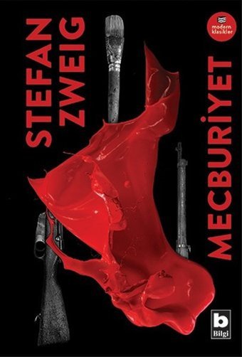 Mecburiyet-Modern Klasikler Stefan Zweig Bilgi Yayınevi