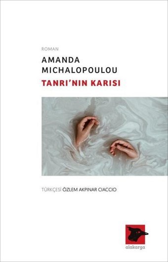 Tanrı'nın Karısı Amanda Michalopoulou Alakarga