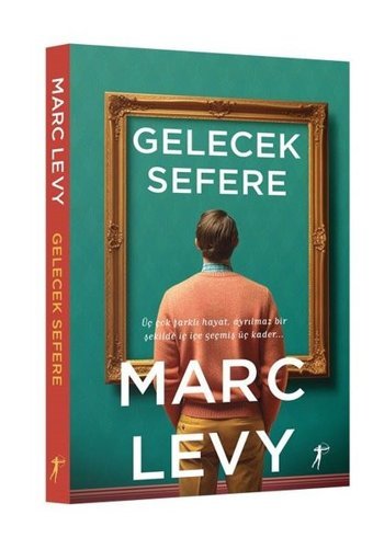 Gelecek Sefere Marc Levy Artemis Yayınları