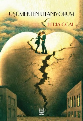Üşümekten Utanıyorum Bedia Öcal Luna Yayınları