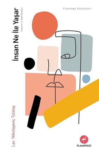 İnsan Ne İle Yaşar Lev Nikolayeviç Tolstoy Flamingo