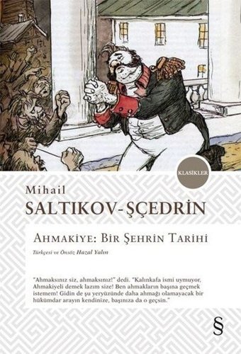 Ahmakiye: Bir Şehrin Tarihi Saltıkov Şçedrin Everest Yayınları