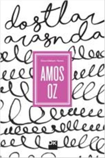 Dostlar Arasında Amos Oz Doğan Kitap