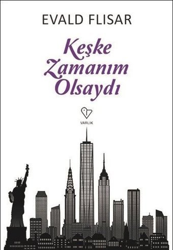 Keşke Zamanım Olsaydı Evald Flisar Varlık Yayınları