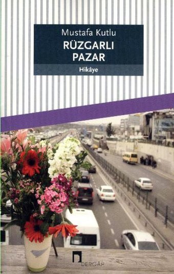Rüzgarlı Pazar Mustafa Kutlu Dergah Yayınları