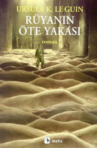 Rüyanın Öte Yakası Ursula K. Le Guin Metis Yayınları