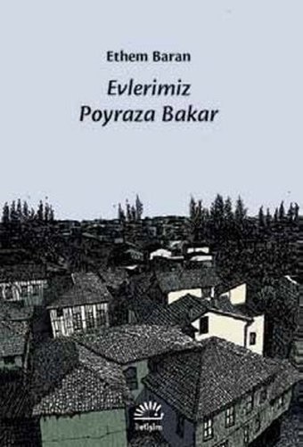 Evimiz Poyraza Bakar Ethem Baran İletişim Yayınları