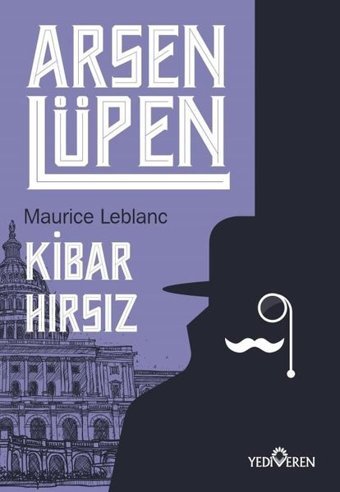 Arsen Lüpen -Kibar Hırsız Maurice Leblanc Yediveren Yayınları