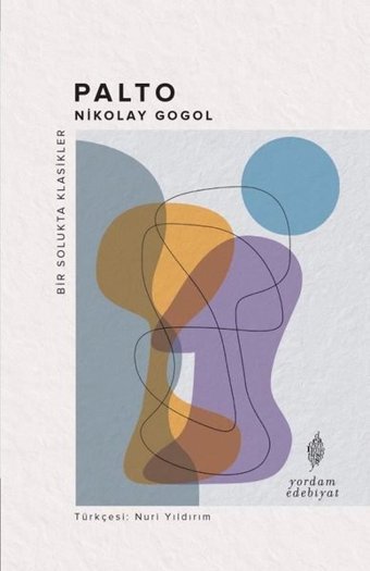 Palto - Bir Solukta Klasikler Nikolay Gogol Yordam Edebiyat