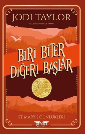Biri Biter Diğeri Başlar - St. Mary's Günlükleri 1 Jodi Taylor Perseus Yayınevi