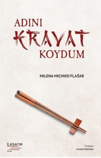 Adını Kravat Koydum Milena Michiko Flasar İlksatır Yayınevi