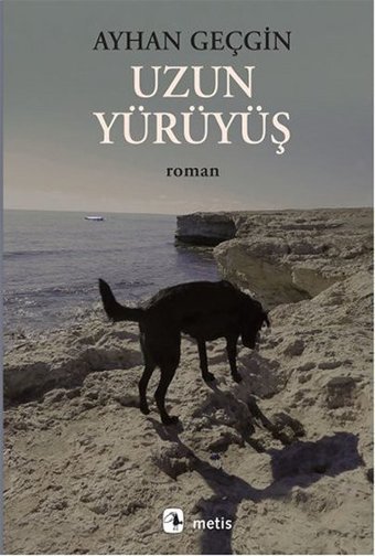 Uzun Yürüyüş Ayhan Geçgin Metis Yayınları
