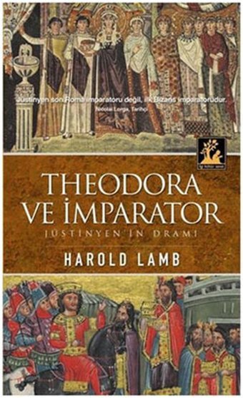 Theodora ve İmparator Harold Lamb İlgi Kültür Sanat Yayınları