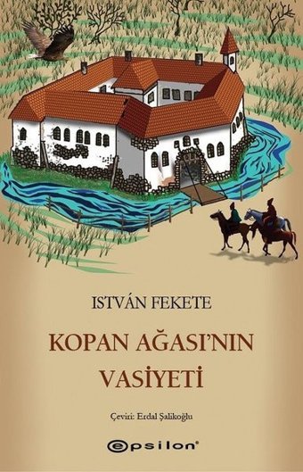 Kopan Ağası'nın Vasiyeti István Fekete Epsilon Yayınevi