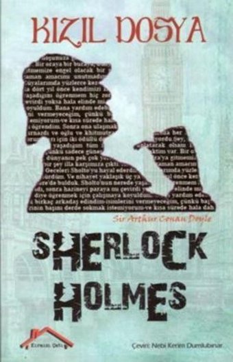Sherlock Holmes - Kızıl Dosya Sir Arthur Conan Doyle Kırmızı Çatı